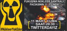 Nükleere Karşı Dayanışma Ağı’n dan Fukuşima İçin Twitter’dan Dayanışma Çağrısı