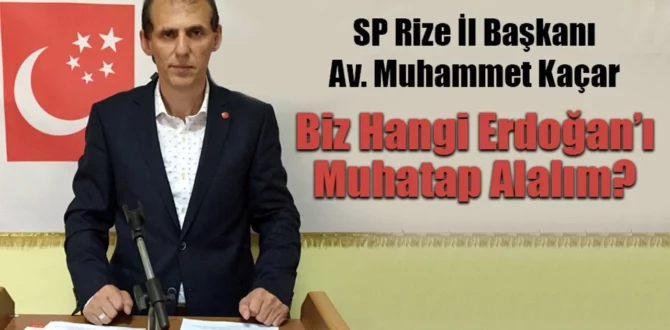 SP’li Kaçar’dan Eroğan’a “Biz Hangi Erdoğan’ı Muhatap Alalım”