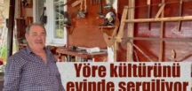 kültürel tüm araç ve gereçleri toplayan Kemal Yakıcı evinde sergiliyor