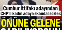 Cumhur İttifakı adayından CHP’li kadın adaya skandal sözler: Önüne gelene sarılıyorsun