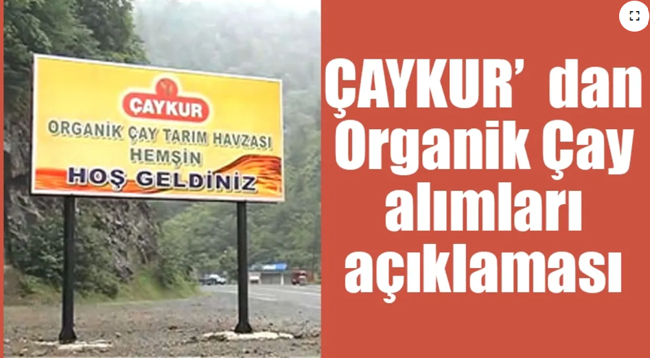 ÇAYKUR un organik çay açıklaması